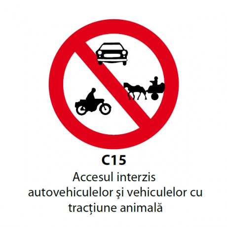 Accesul interzis autovehiculelor si vehiculelor cu tractiune animala