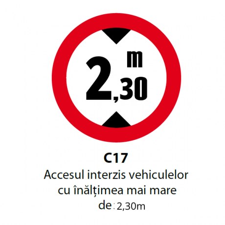 Accesul interzis vehiculelor cu inaltimea mai mare de 2,30m