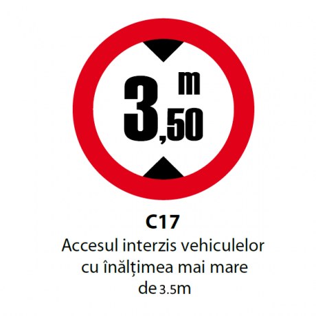 Accesul interzis vehiculelor cu inaltimea mai mare de 3,50m