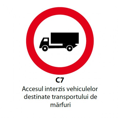 Accesul interzis vehiculelor destinate transportului de marfuri